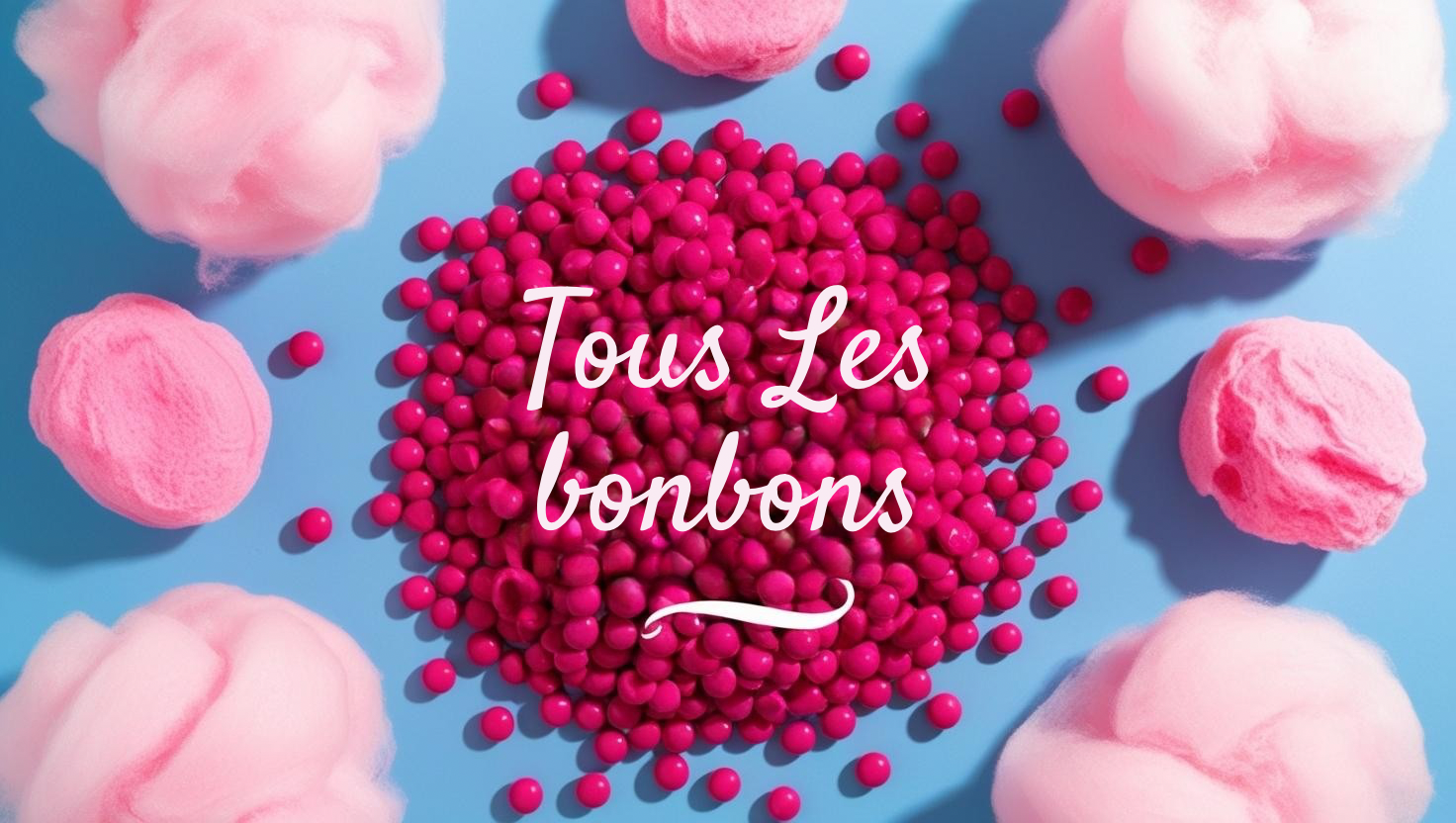 Tous les bonbons
